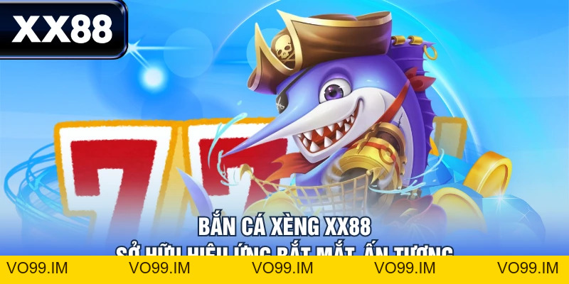 Bắn Cá Xèng - Game Săn Xu Đổi Thưởng Không Nên Bỏ lỡ