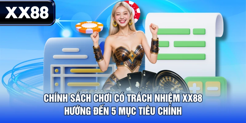 Chơi Có Trách Nhiệm Cùng XX88 - Mục Tiêu Giải Trí Văn Minh