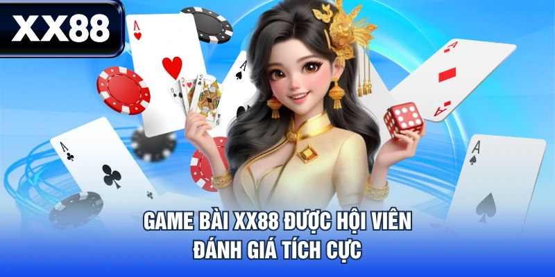 Top 3 Game Bài XX88 Cực Hot Người Mới Không Nên Bỏ Qua