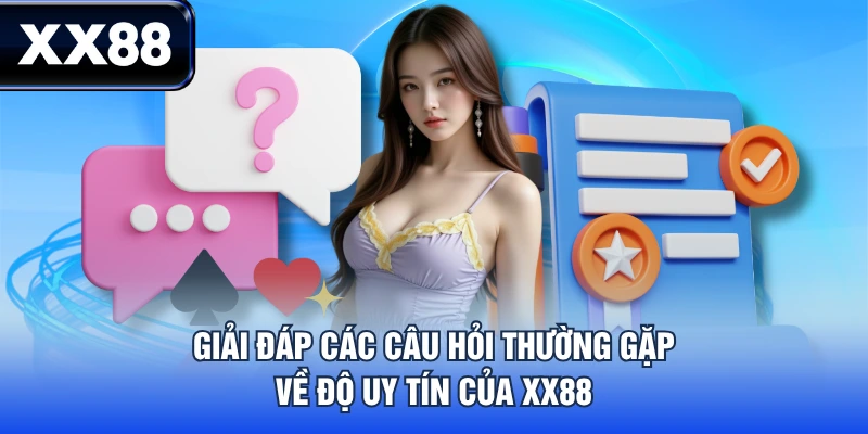 Cập Nhật 10+ Câu Hỏi Thường Gặp Về XX88 Và Giải Đáp Chi Tiết