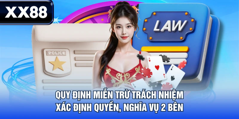 Miễn Trừ Trách Nhiệm XX88 - Các Trường Hợp Hội Viên Cần Biết