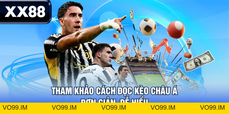 Kèo Châu Á - Hướng Dẫn Đọc Kèo Và Bí Kíp Chơi Đâu Thắng Đó